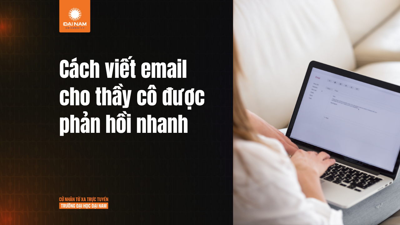 Cách viết email cho thầy cô được phản hồi nhanh
