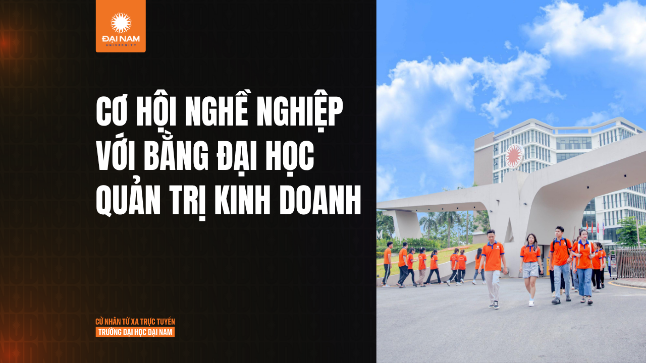 Học Quản trị Kinh doanh ra làm gì? 10+ cơ hội nghề nghiệp dễ phát triển sau khi tốt nghiệp