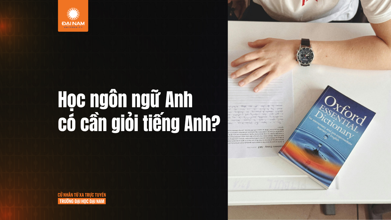 Không giỏi tiếng anh có nên học ngôn ngữ anh?