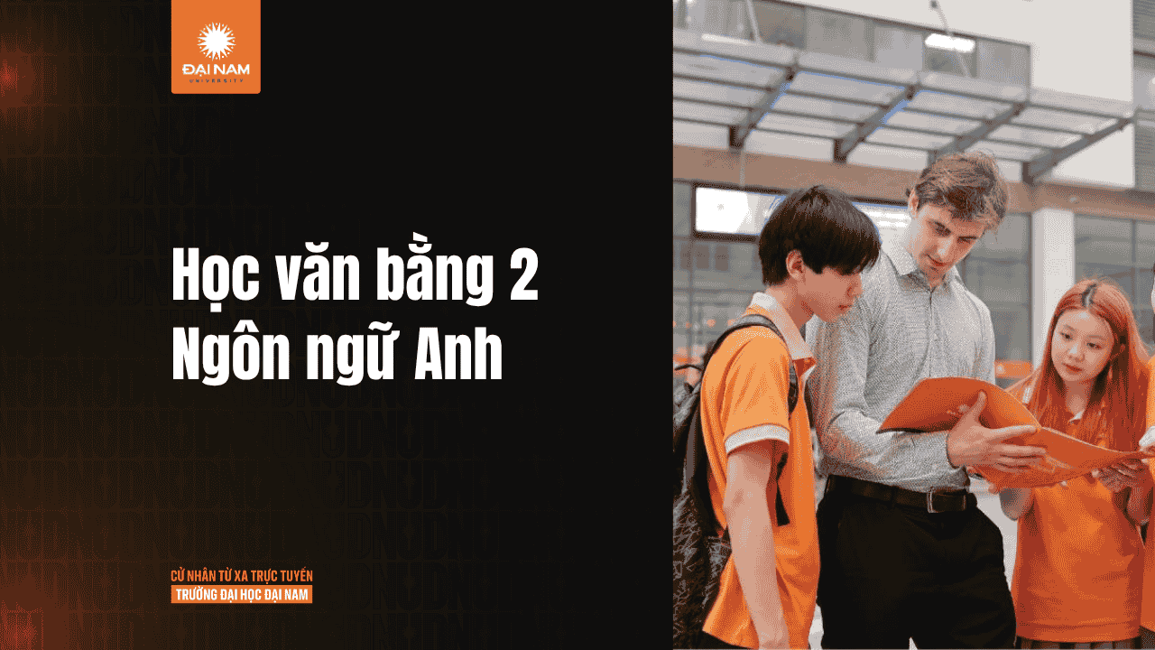 Mở rộng cơ hội nghề nghiệp với văn bằng 2 Ngôn ngữ Anh