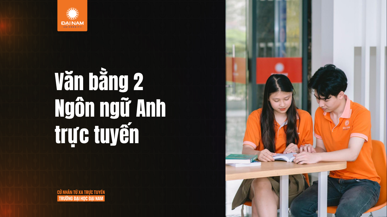 Học văn bằng 2 Ngôn ngữ Anh online: Giải pháp linh hoạt cho người bận rộn