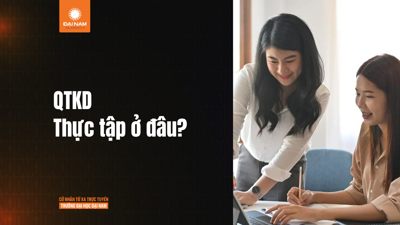 Học Quản trị Kinh doanh thực tập ở đâu?