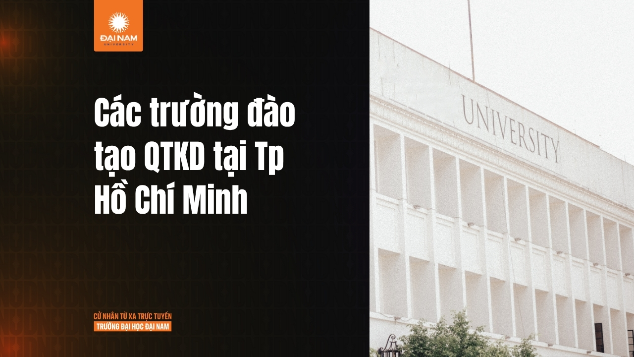 Học Quản trị Kinh doanh ở TPHCM nên chọn trường nào?