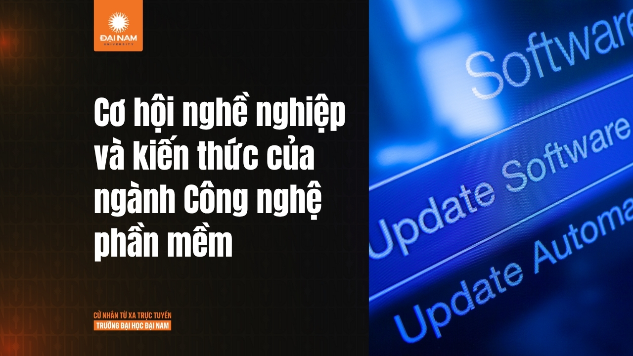 Công nghệ phần mềm là gì? Học gì và cơ hội nghề nghiệp ra sao?