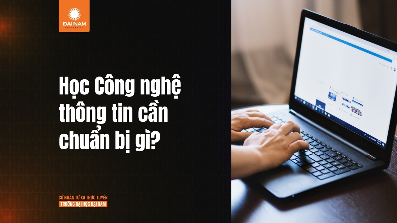 Học Công nghệ Thông tin cần giỏi môn gì? Giải mã các kỹ năng nền tảng để theo ngành IT
