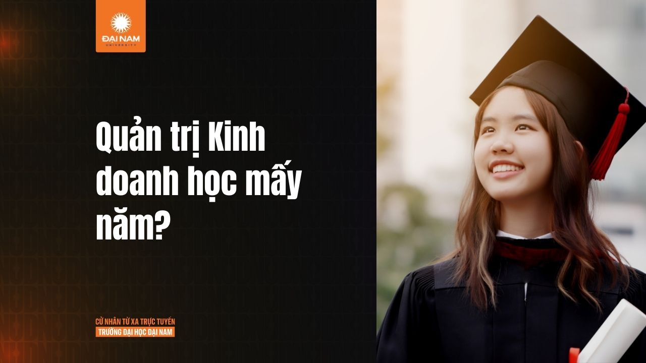 Quản trị Kinh doanh học mấy năm? Cơ hội sau khi tốt nghiệp