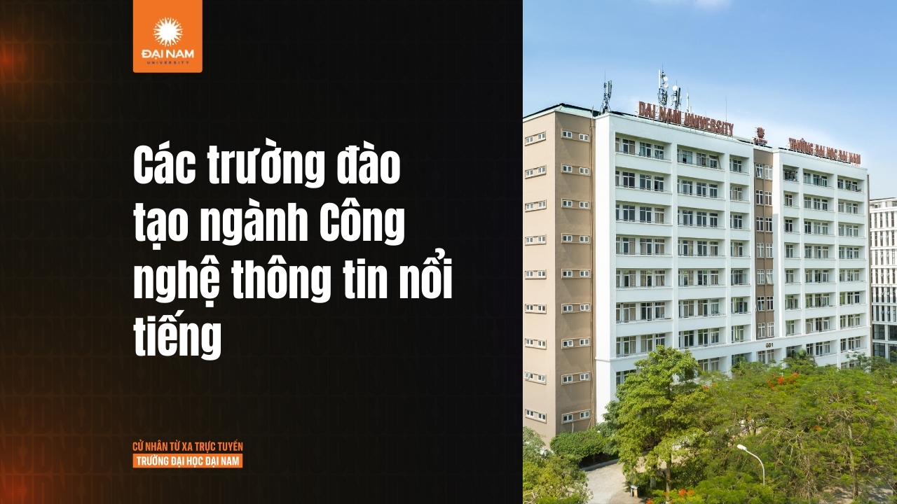 Top các trường có ngành Công nghệ Thông tin uy tín tại Việt Nam