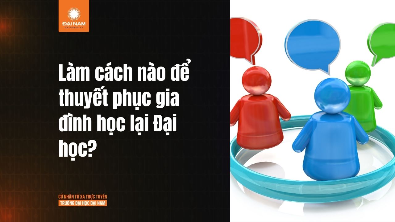 Cách thuyết phục gia đình khi quyết định học lại đại học một cách thực tế và trách nhiệm