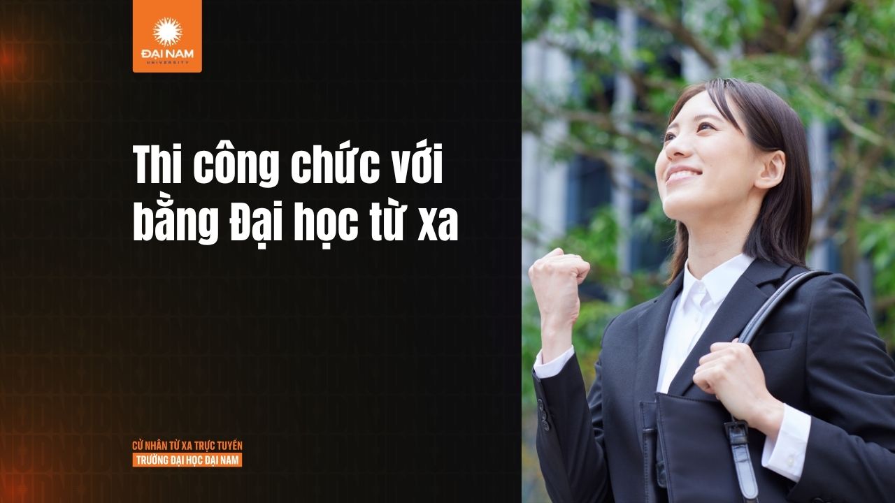 Bằng đại học từ xa có được thi công chức không? Giá trị văn bằng theo quy định mới